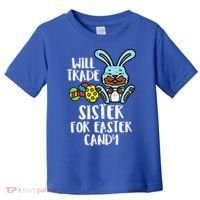 Will Trade Sister For Easter Candy Funny Toddler T-Shirt thumb 0