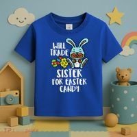 Will Trade Sister For Easter Candy Funny Toddler T-Shirt thumb 3