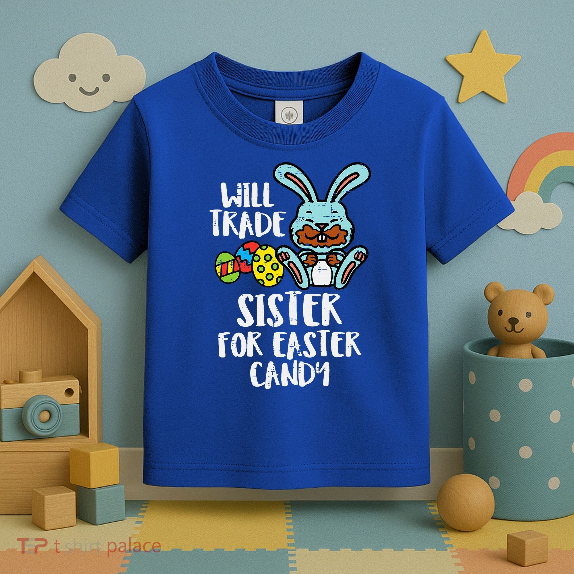 Will Trade Sister For Easter Candy Funny Toddler T-Shirt