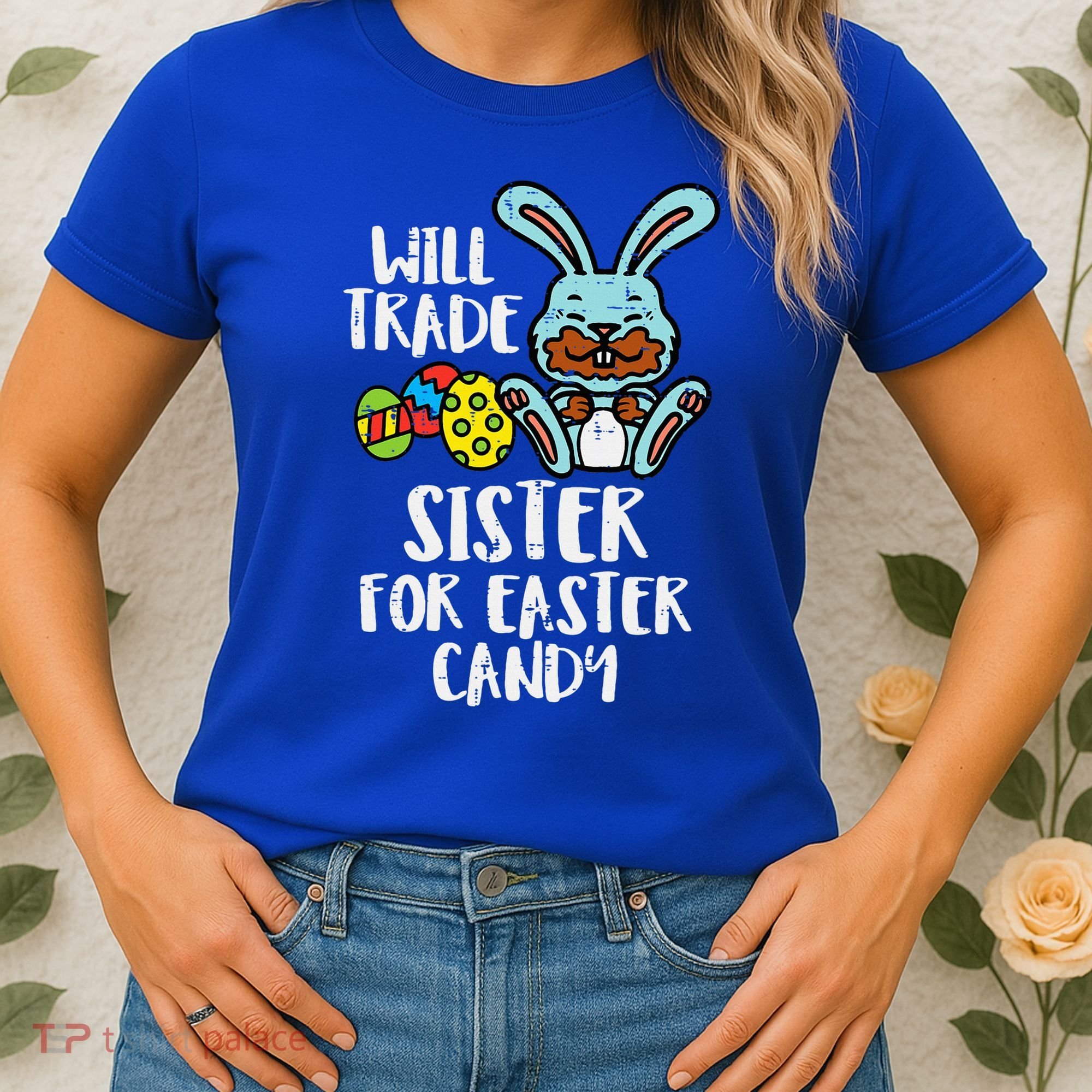 Will Trade Sister For Easter Candy Funny Women's T-Shirt