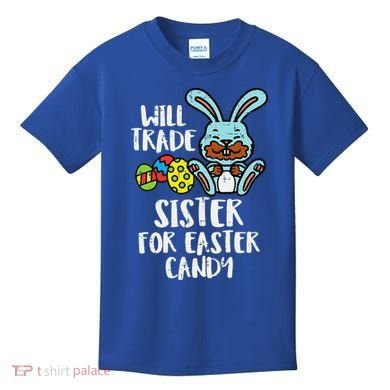 Will Trade Sister For Easter Candy Funny Kids T-Shirt