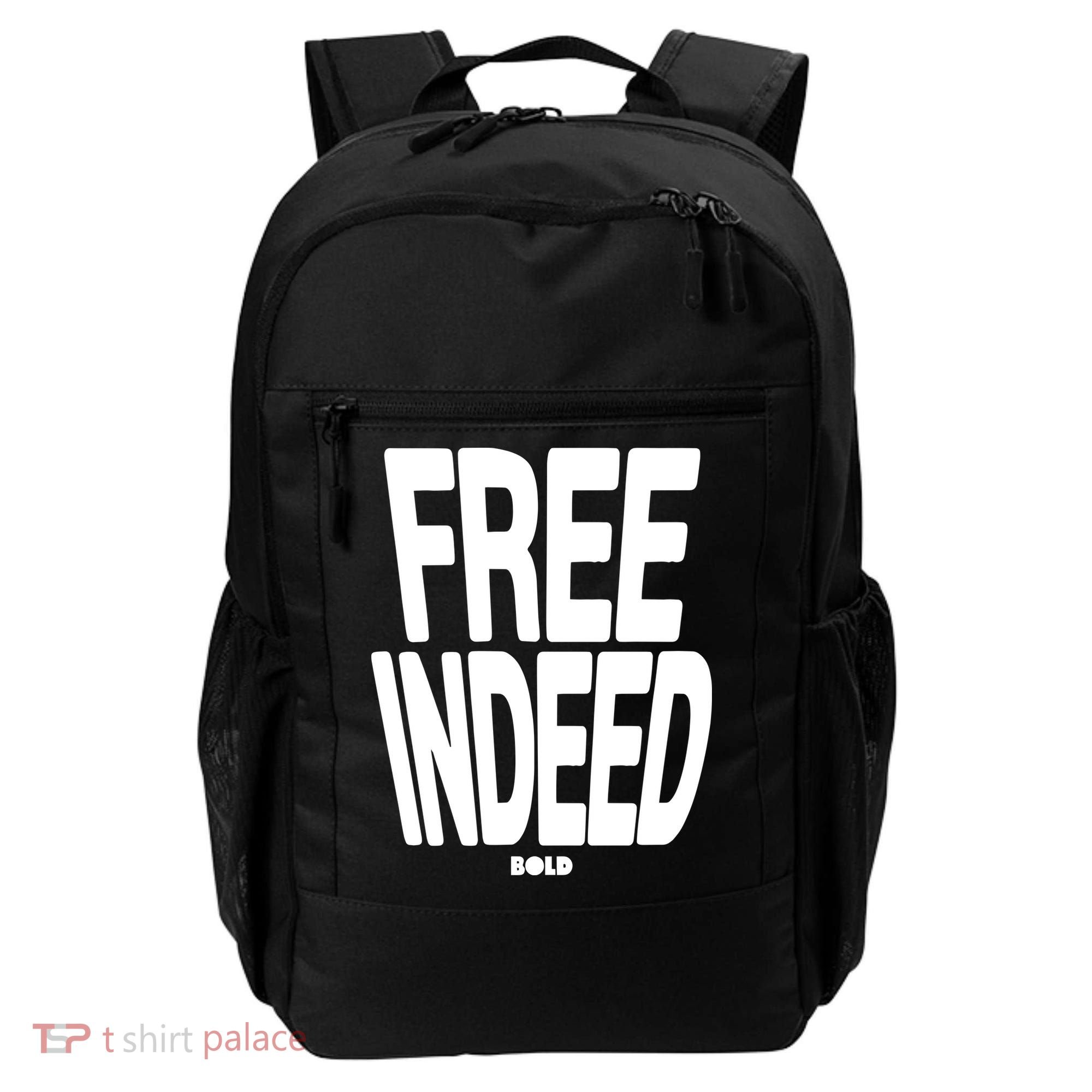 Who The Son Sets Free Free Indeed Bold Backpack