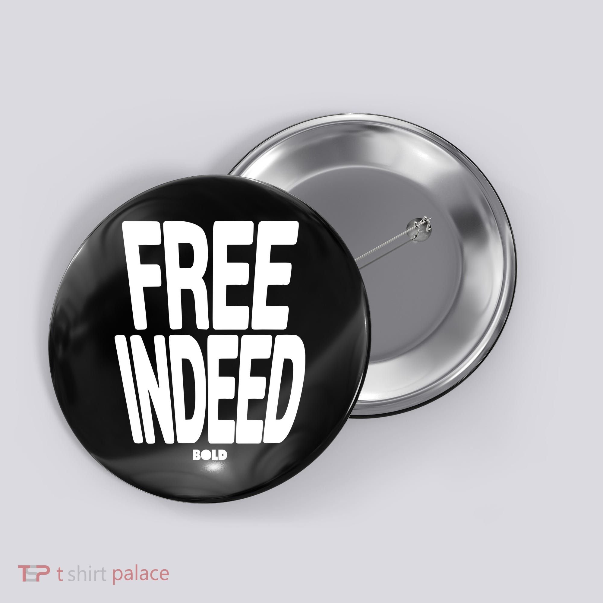 Who The Son Sets Free Free Indeed Bold Button