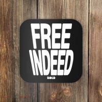Who The Son Sets Free Free Indeed Bold Coaster thumb 0