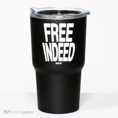 Who The Son Sets Free Free Indeed Bold Tumbler