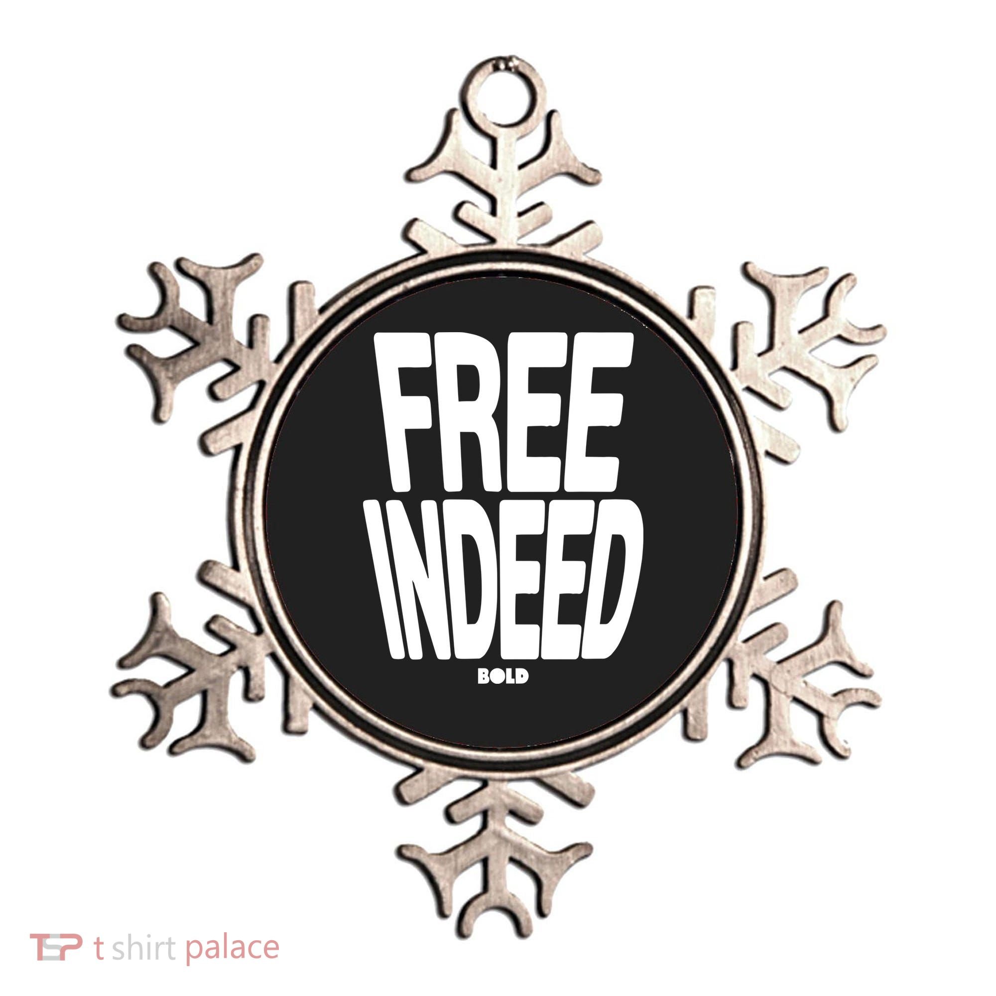 Who The Son Sets Free Free Indeed Bold Ornament