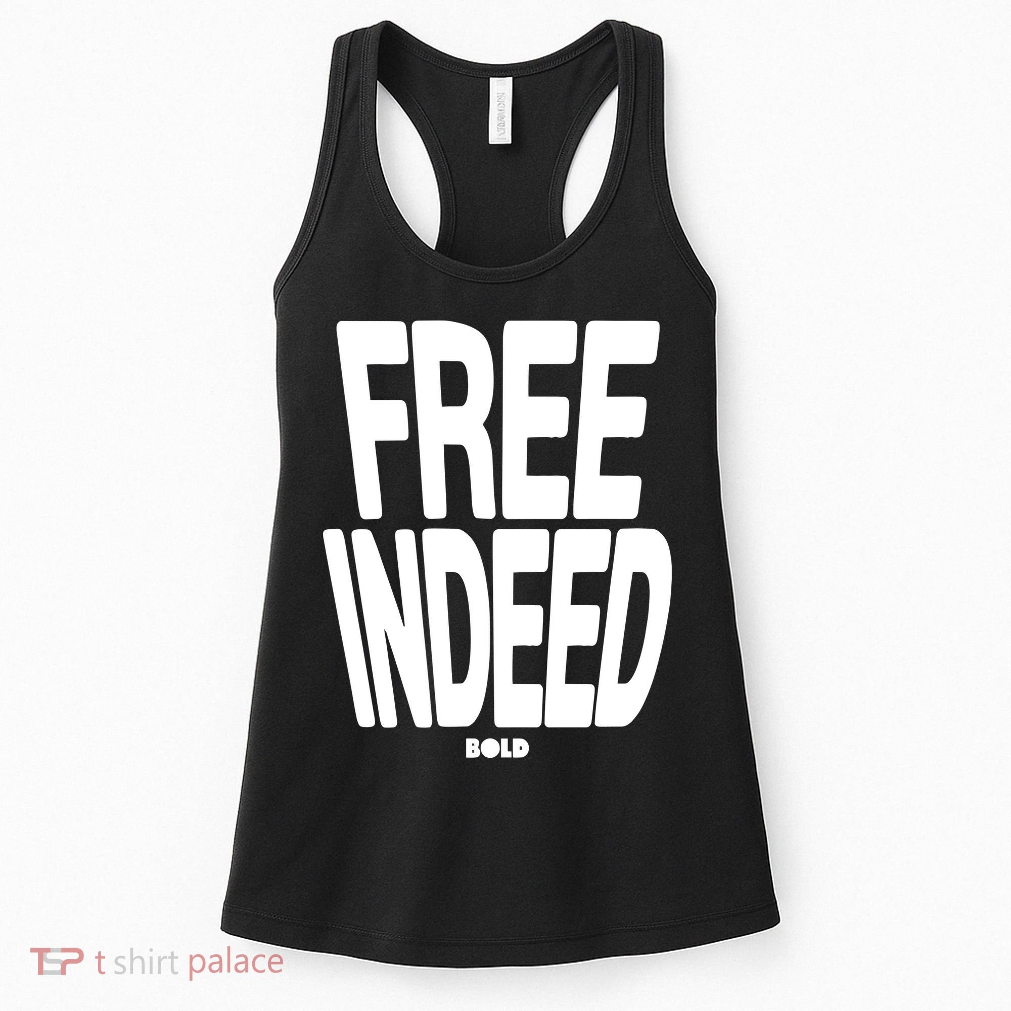 Who The Son Sets Free Free Indeed Bold Women's Tank Top