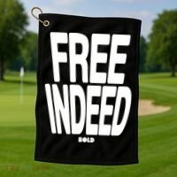 Who The Son Sets Free Free Indeed Bold Golf Towel thumb 1