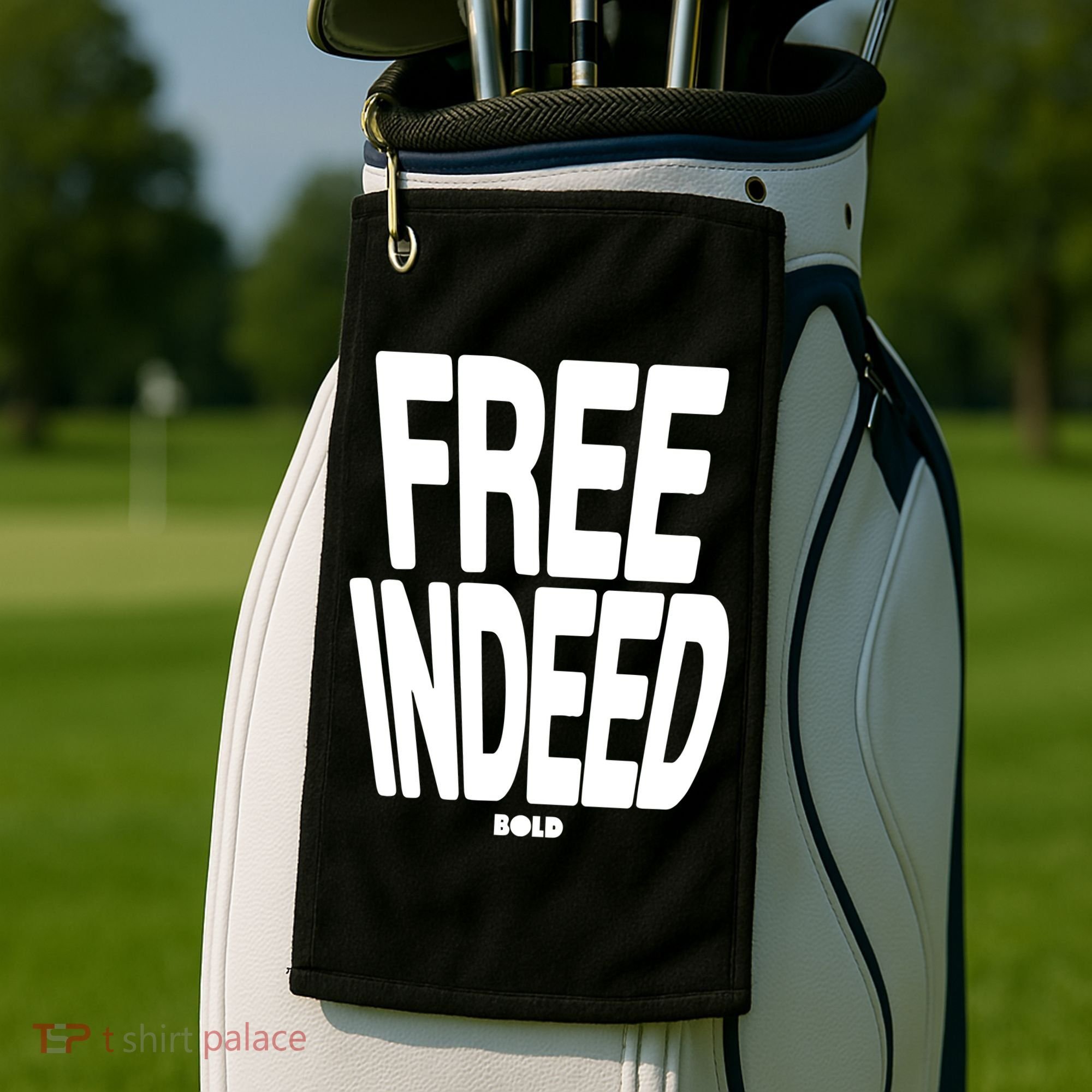 Who The Son Sets Free Free Indeed Bold Golf Towel