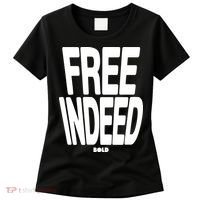 Who The Son Sets Free Free Indeed Bold Women's T-Shirt thumb 0