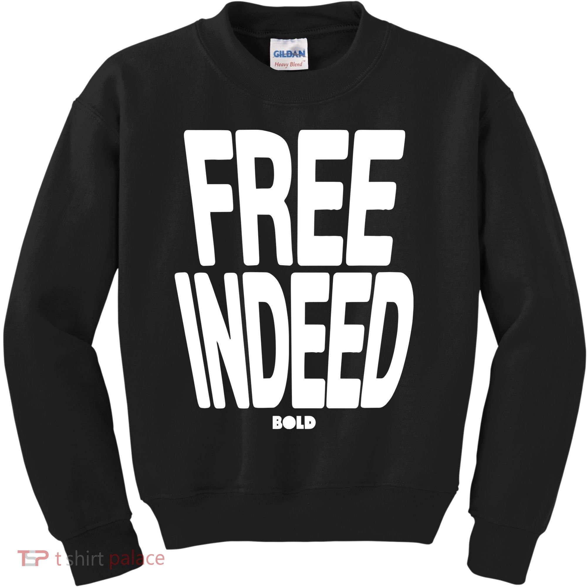 Who The Son Sets Free Free Indeed Bold Kids Sweatshirt