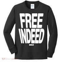 Who The Son Sets Free Free Indeed Bold Kids Long Sleeve Shirt thumb 0