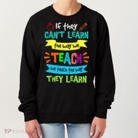 We Teach The Way They Learn SPED Special Teacher  Women's Sweatshirt thumb 0
