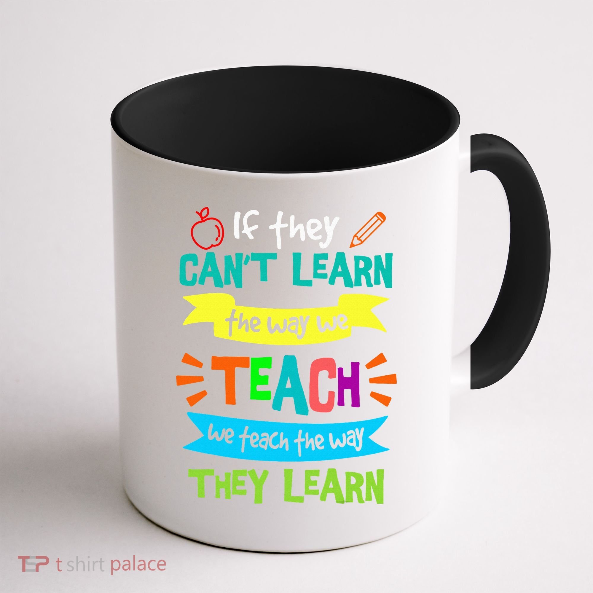 We Teach The Way They Learn SPED Special Teacher  Coffee Mug