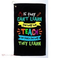 We Teach The Way They Learn SPED Special Teacher  Golf Towel thumb 0