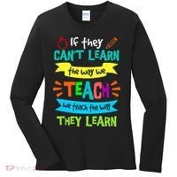 We Teach The Way They Learn SPED Special Teacher  Women's Long Sleeve Shirt thumb 0