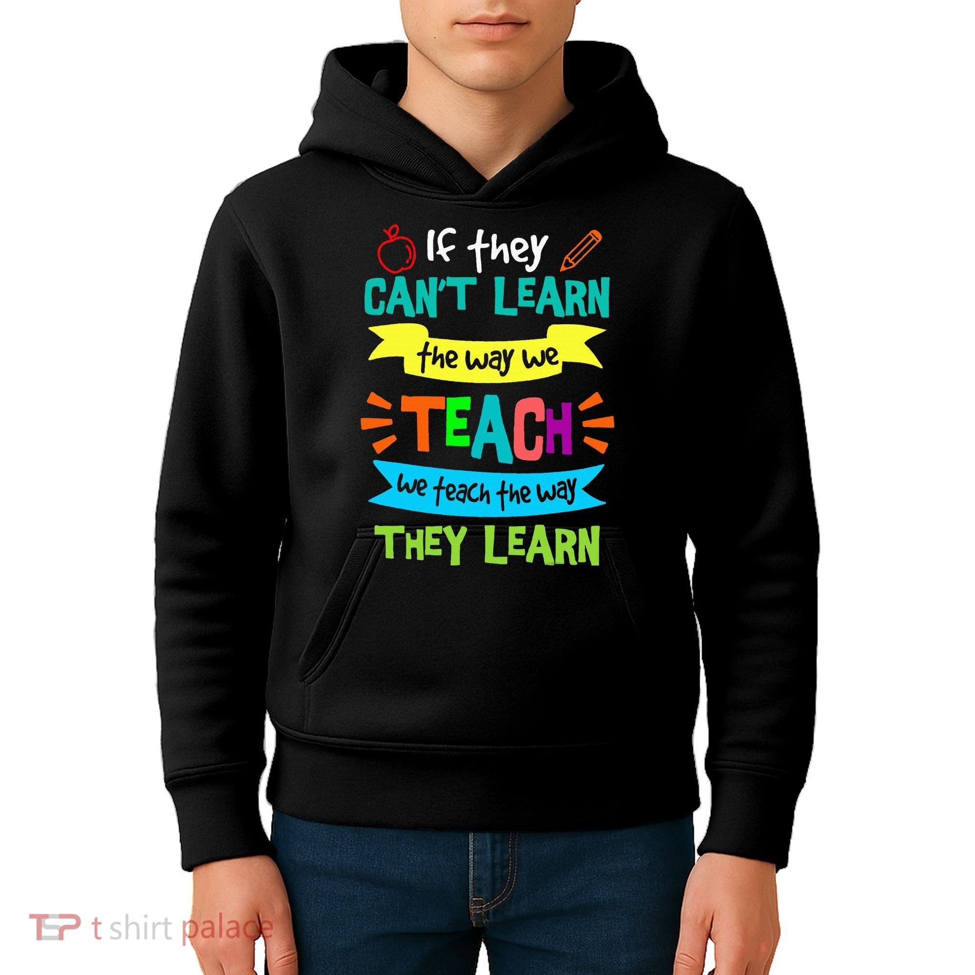 We Teach The Way They Learn SPED Special Teacher  Kids Hoodie
