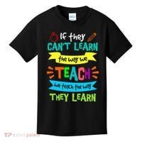 We Teach The Way They Learn SPED Special Teacher  Kids T-Shirt thumb 0