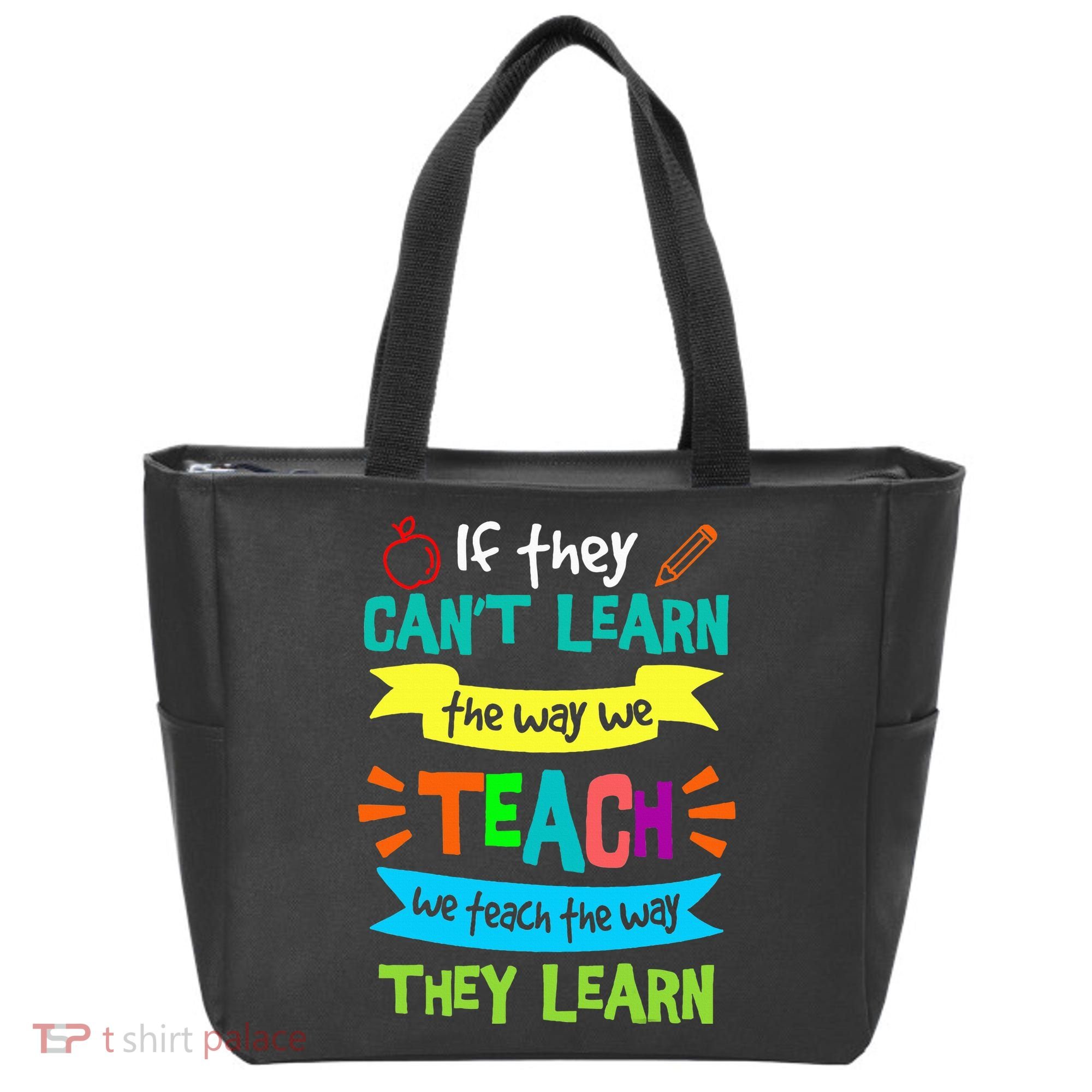 We Teach The Way They Learn SPED Special Teacher  Tote Bag