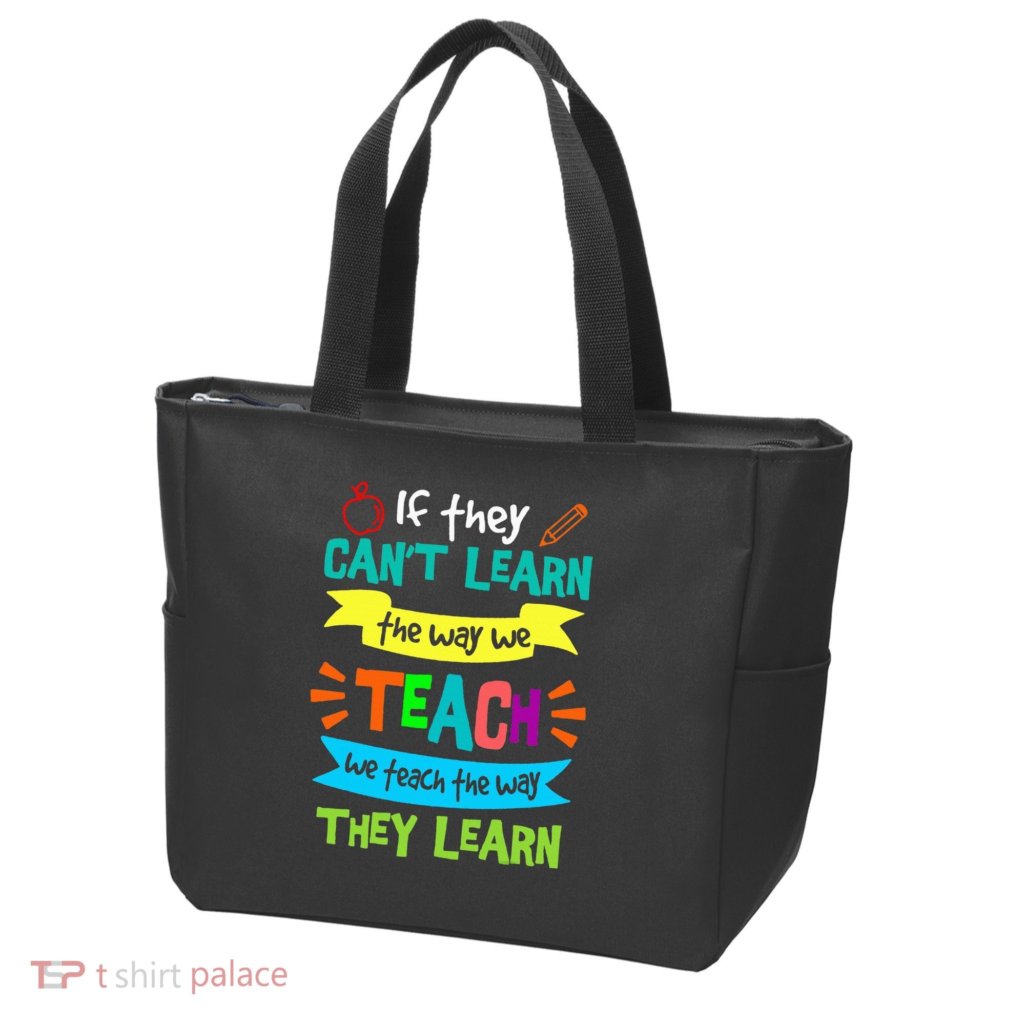 We Teach The Way They Learn SPED Special Teacher  Tote Bag