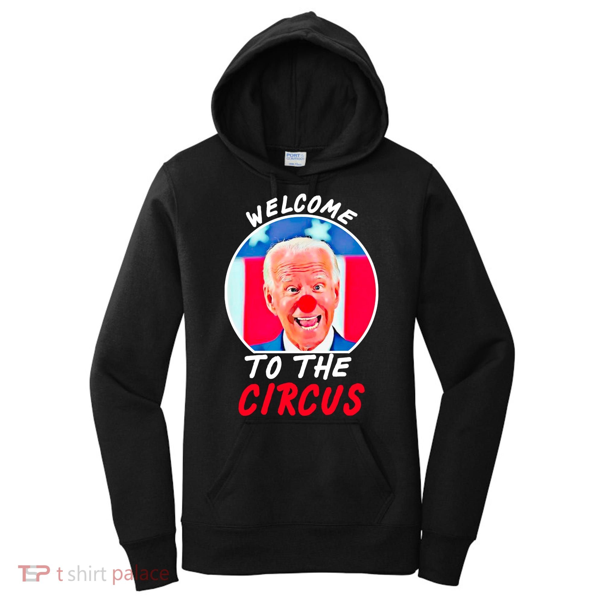 Welcome To The Circus Funny Anti Biden Clown Women's Hoodie