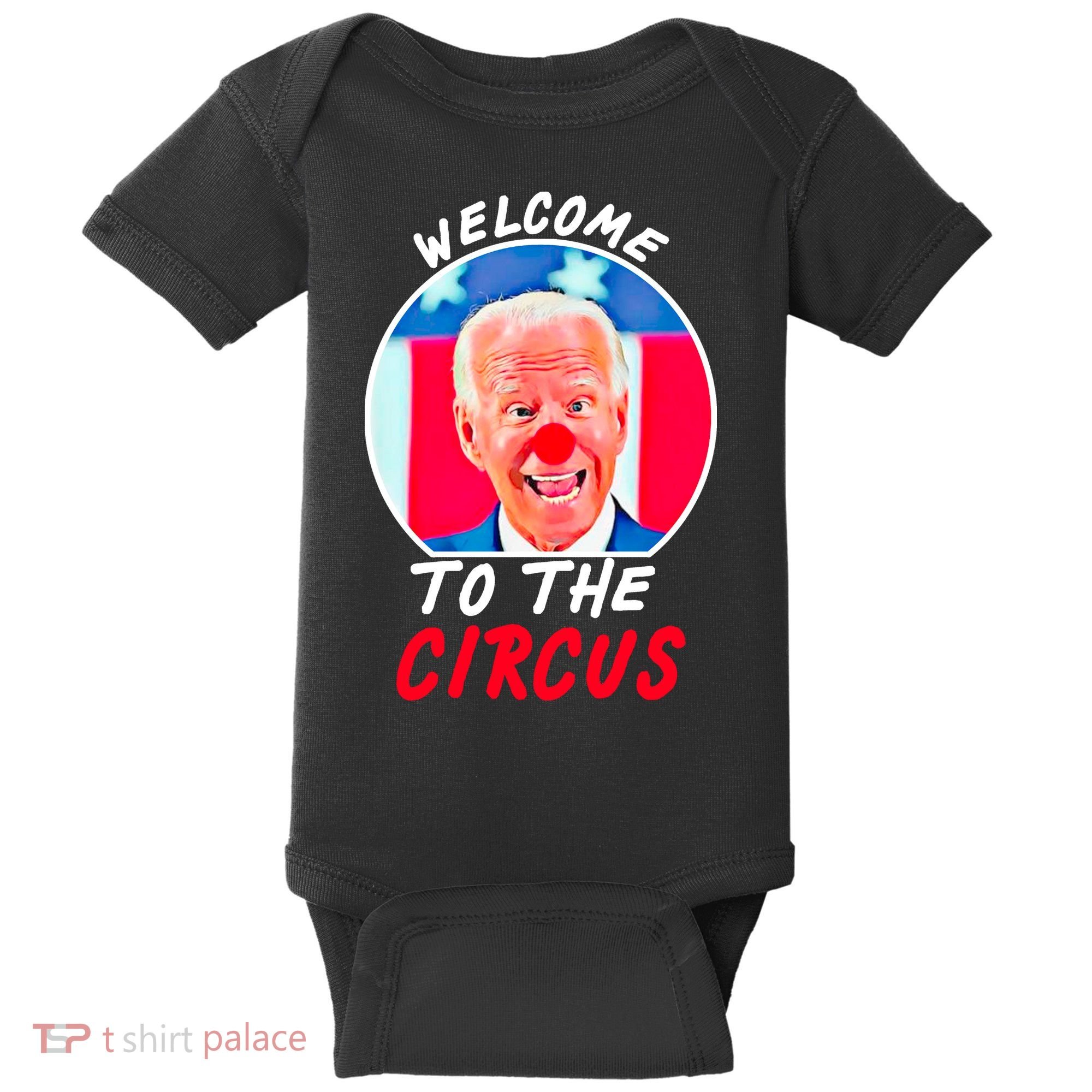 Welcome To The Circus Funny Anti Biden Clown Baby Bodysuit