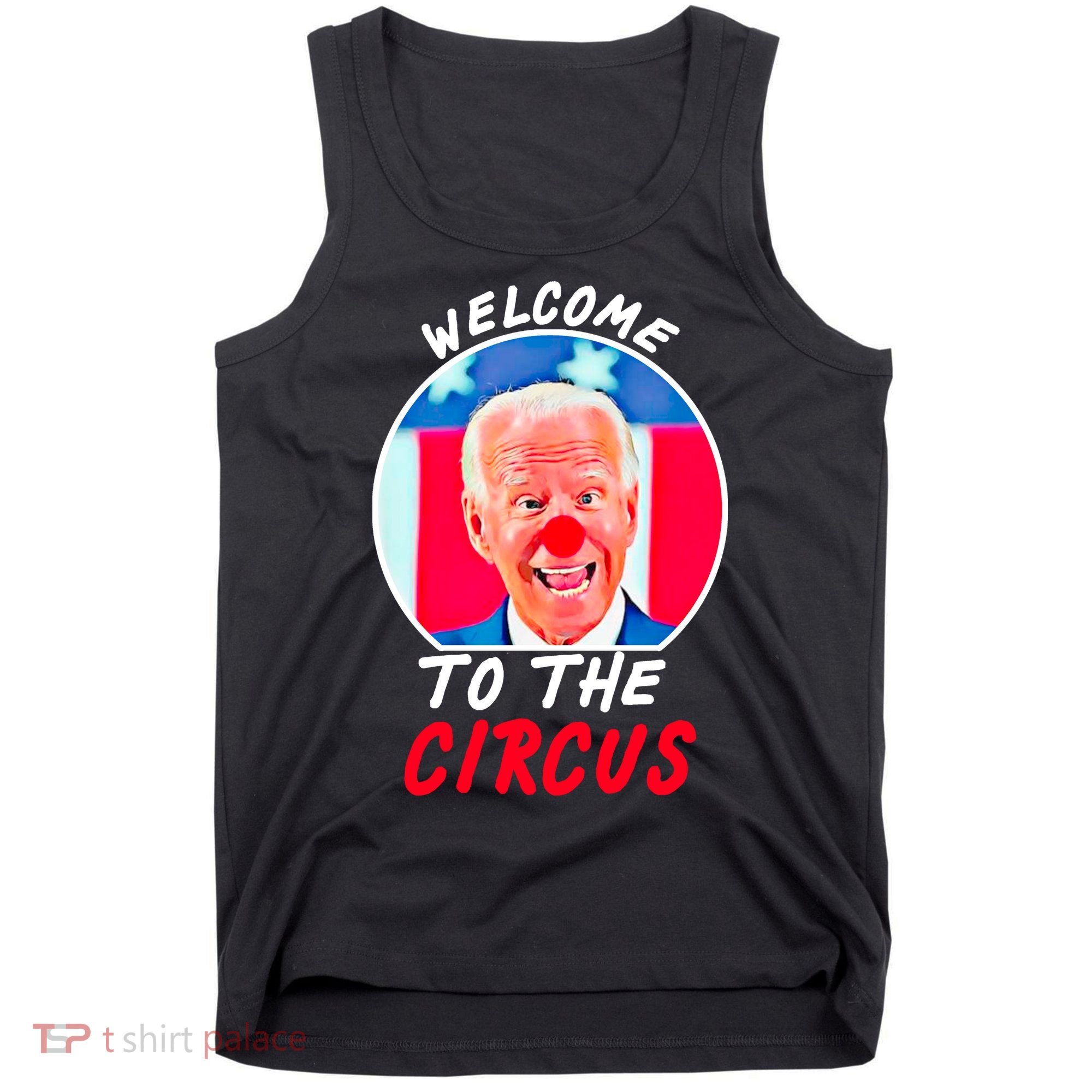 Welcome To The Circus Funny Anti Biden Clown Tank Top