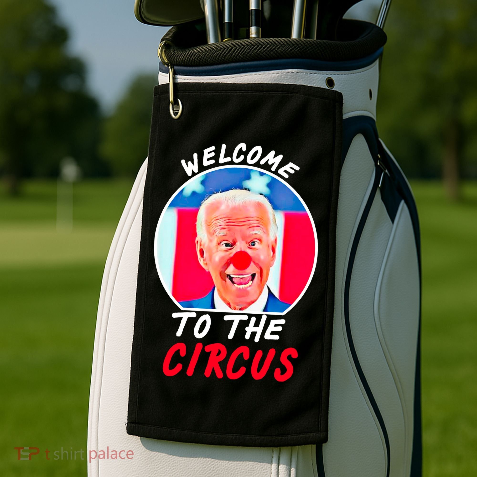 Welcome To The Circus Funny Anti Biden Clown Golf Towel