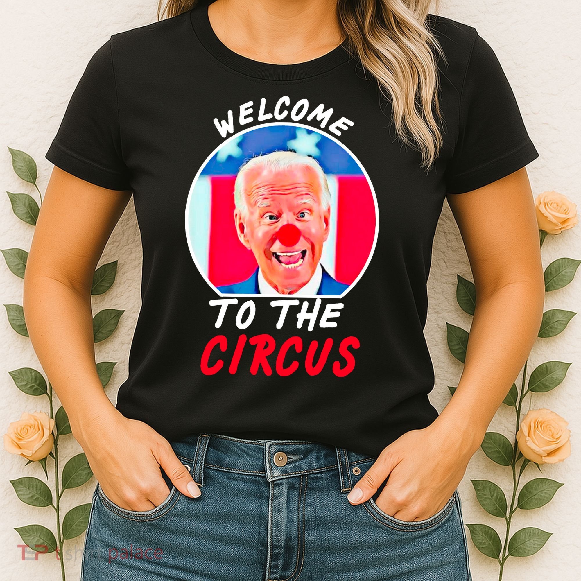 Welcome To The Circus Funny Anti Biden Clown Women's T-Shirt