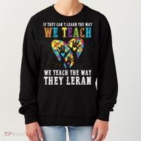 We Teach The Way They Lean Autism Awareness Month Women's Sweatshirt thumb 0