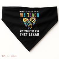 We Teach The Way They Lean Autism Awareness Month USA-Made Doggie Bandana thumb 0
