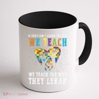 We Teach The Way They Lean Autism Awareness Month Coffee Mug thumb 1