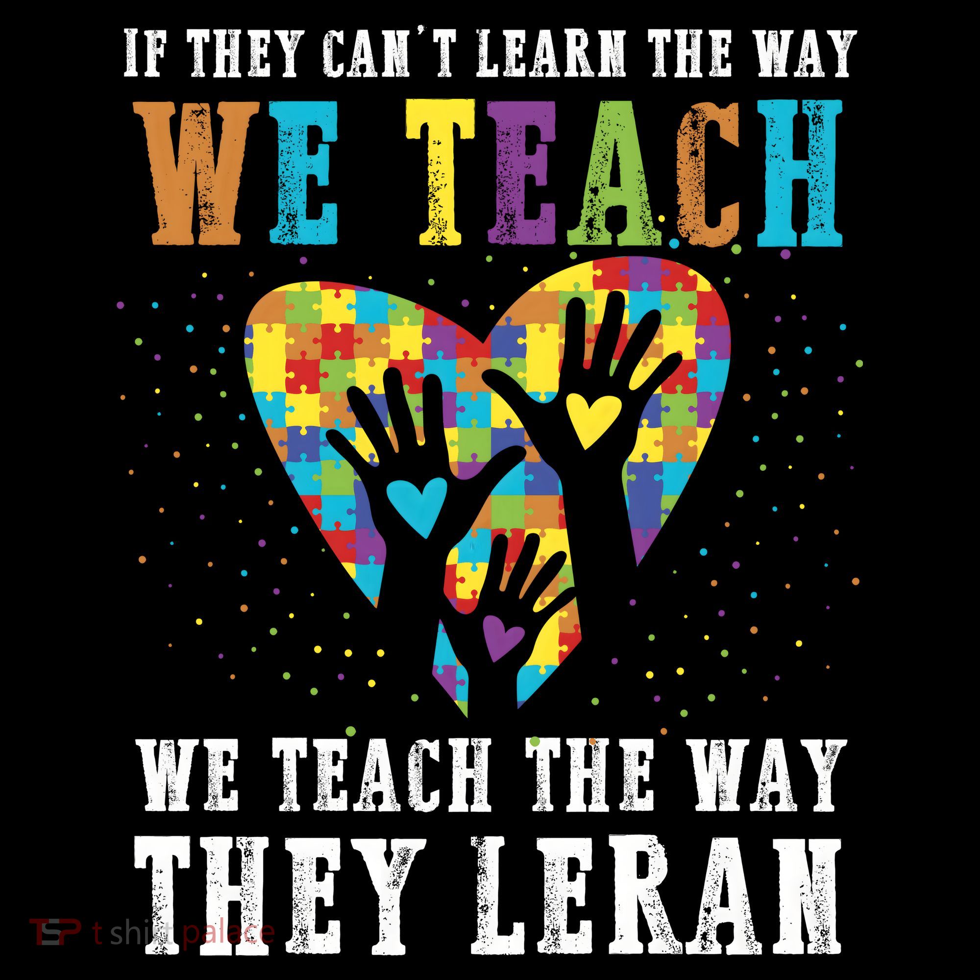 We Teach The Way They Lean Autism Awareness Month Coffee Mug