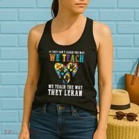 We Teach The Way They Lean Autism Awareness Month Women's Tank Top thumb 2