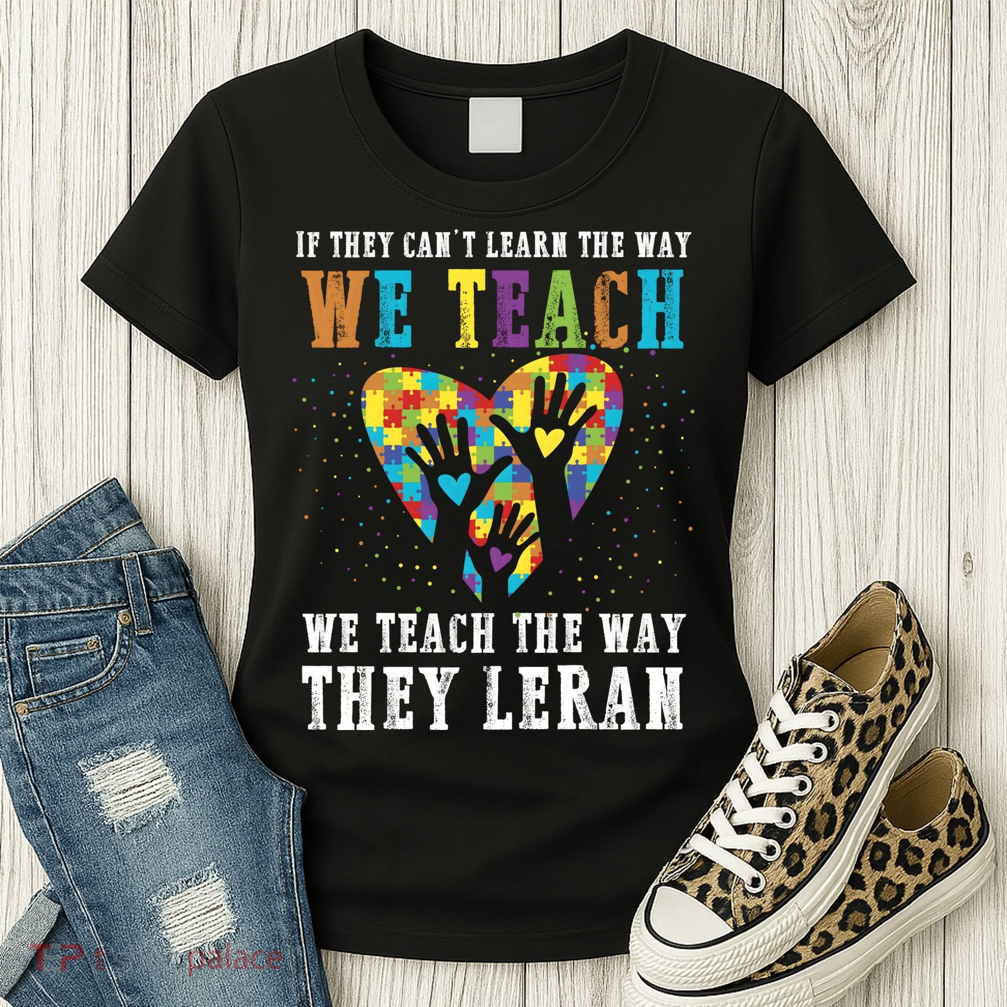 We Teach The Way They Lean Autism Awareness Month Women's T-Shirt