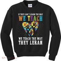 We Teach The Way They Lean Autism Awareness Month Kids Sweatshirt thumb 0
