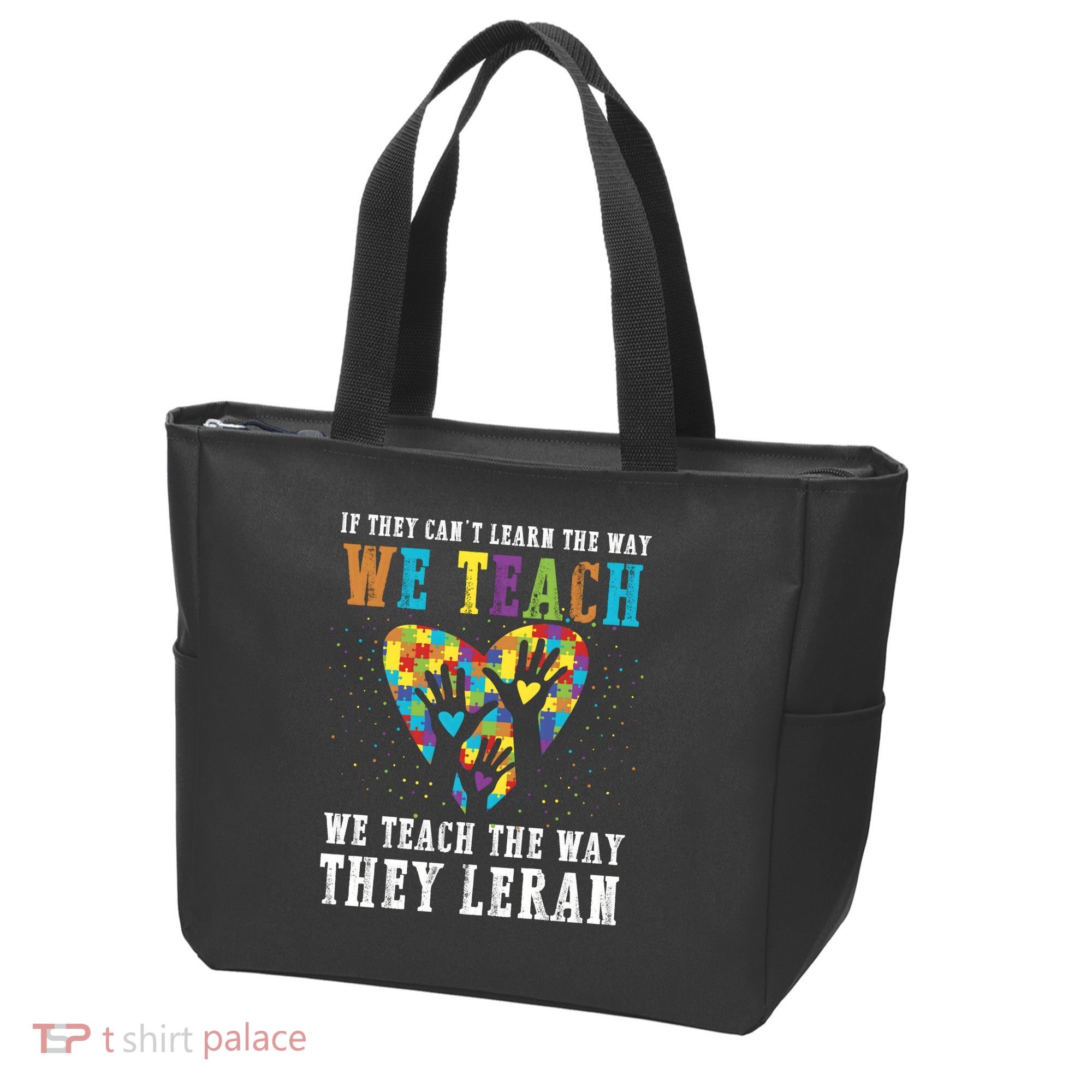 We Teach The Way They Lean Autism Awareness Month Tote Bag