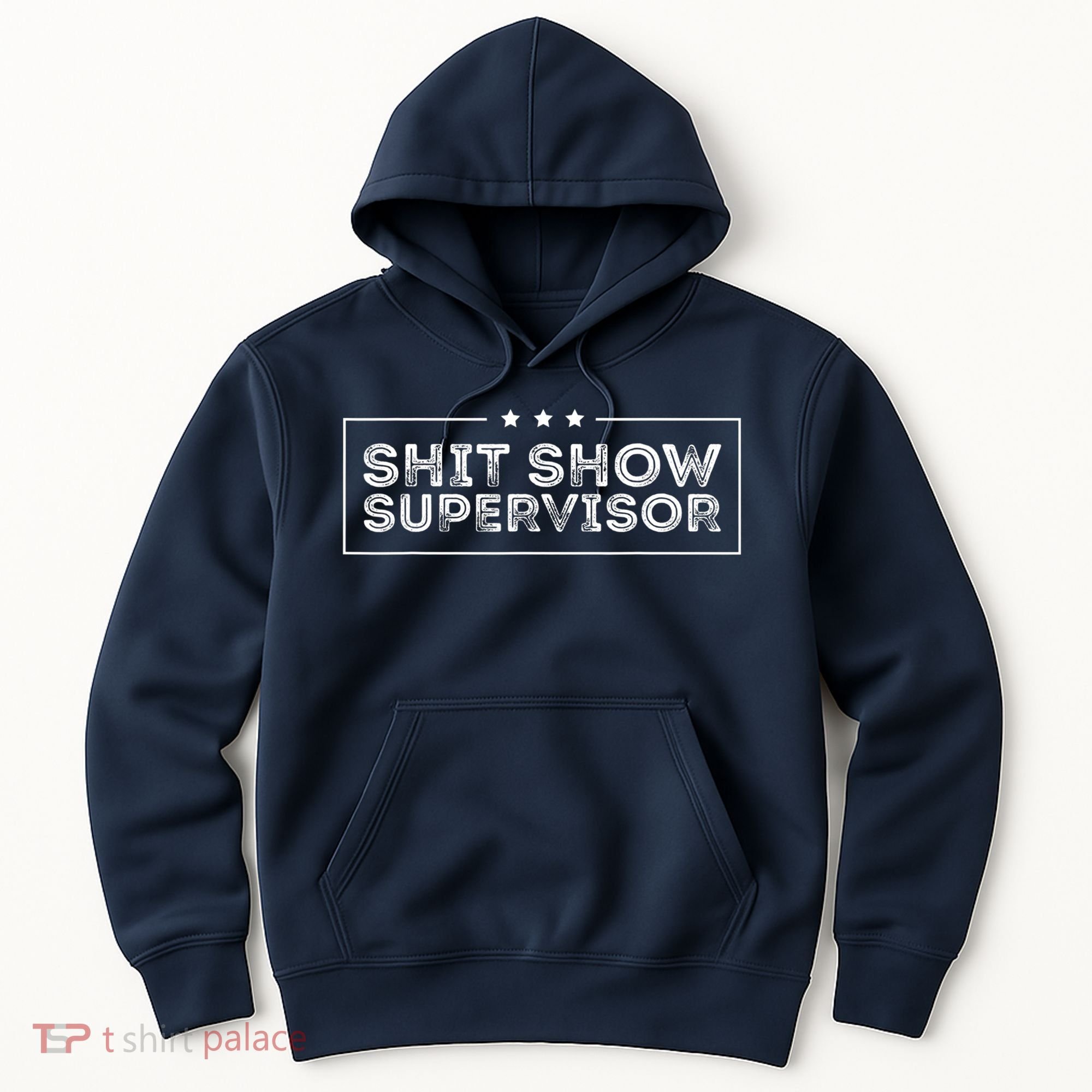 Welcome To The Shitshow Meme (Explicit), Supervisor Hoodie