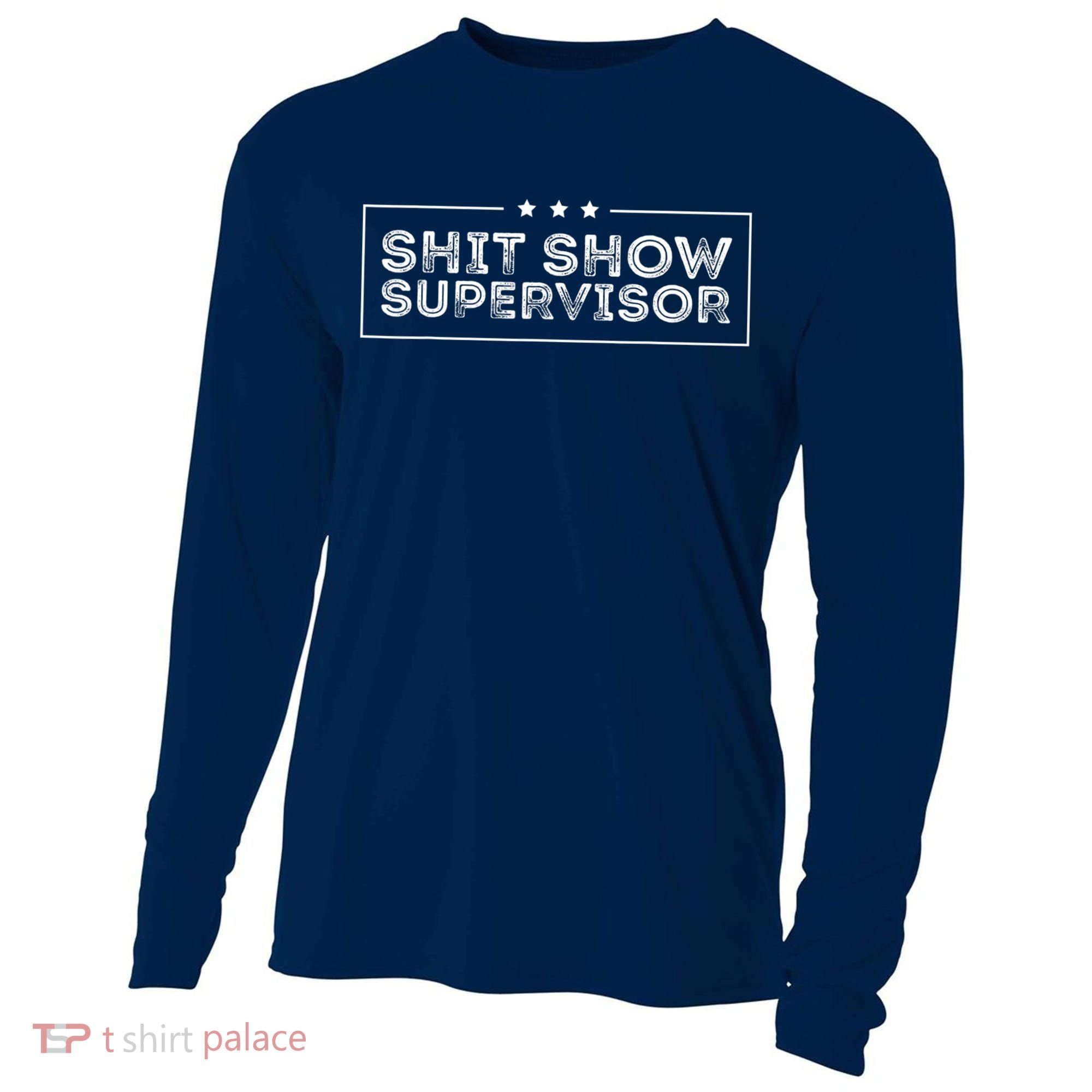 Welcome To The Shitshow Meme (Explicit), Supervisor Cooling Performance Long Sleeve Crew
