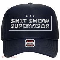 Welcome To The Shitshow Meme (Explicit), Supervisor Hat thumb 0