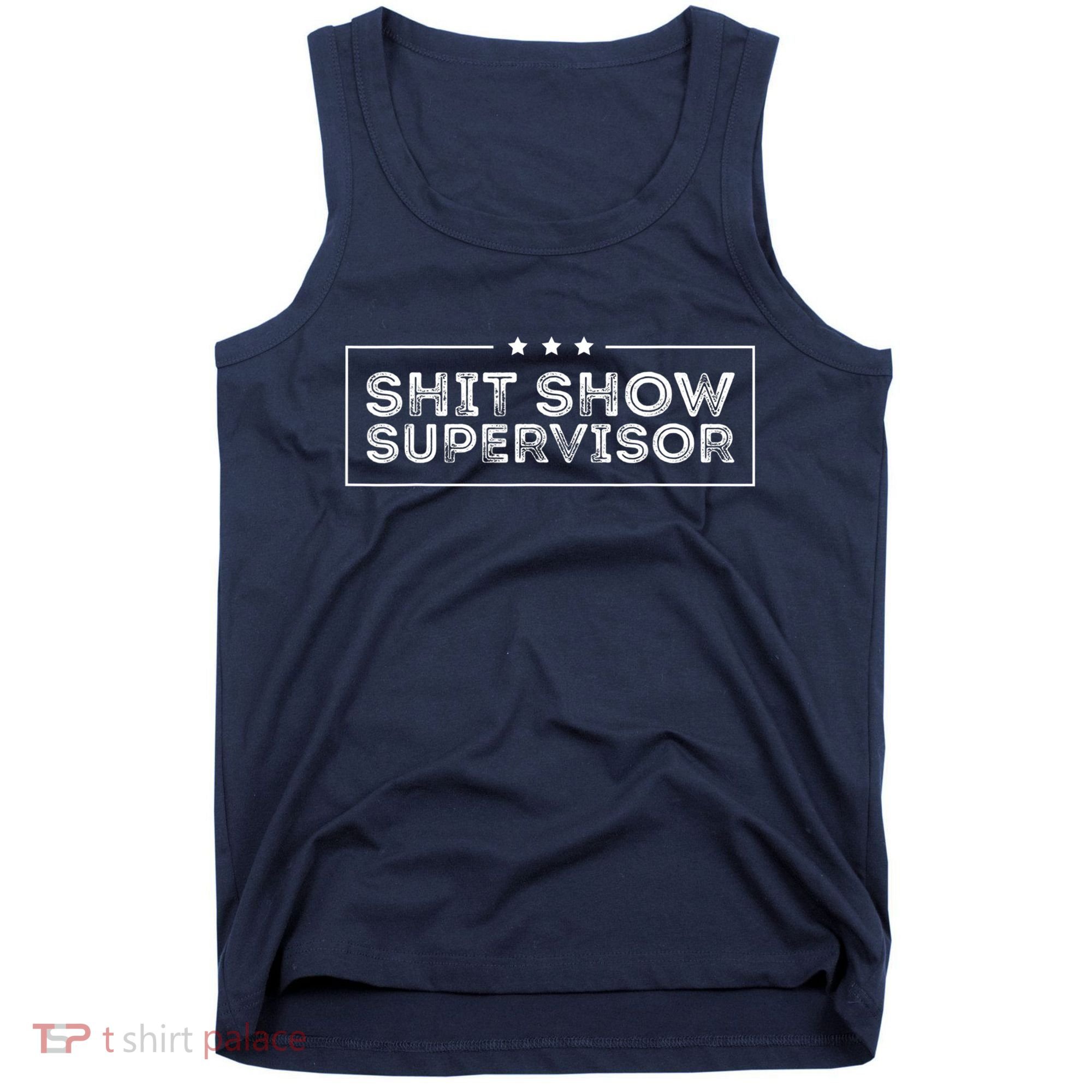 Welcome To The Shitshow Meme (Explicit), Supervisor Tank Top