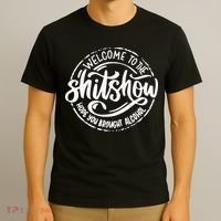 Welcome To The Shit Show Hope You Brought Alcohol T-Shirt thumb 3