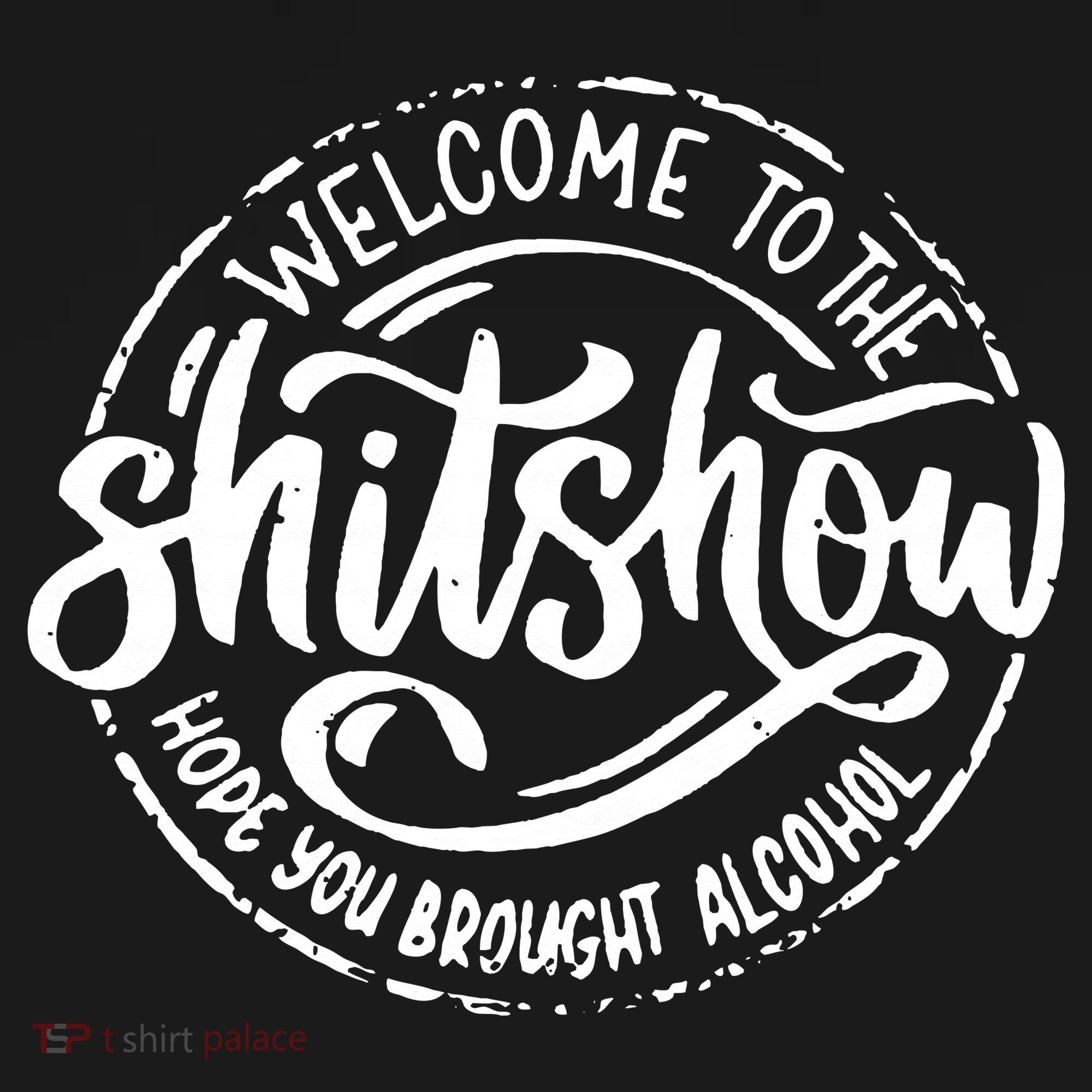 Welcome To The Shitshow I Hope You Brought Alcohol Women's Hoodie