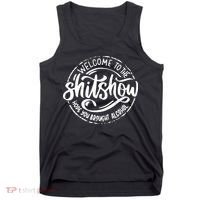 Welcome To The Shitshow I Hope You Brought Alcohol Tank Top thumb 0