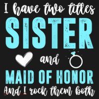 Womens TWO TITLES SISTER MAID OF HONOR ROCK THEM BOTH Wedding Party T-Shirt thumb 7