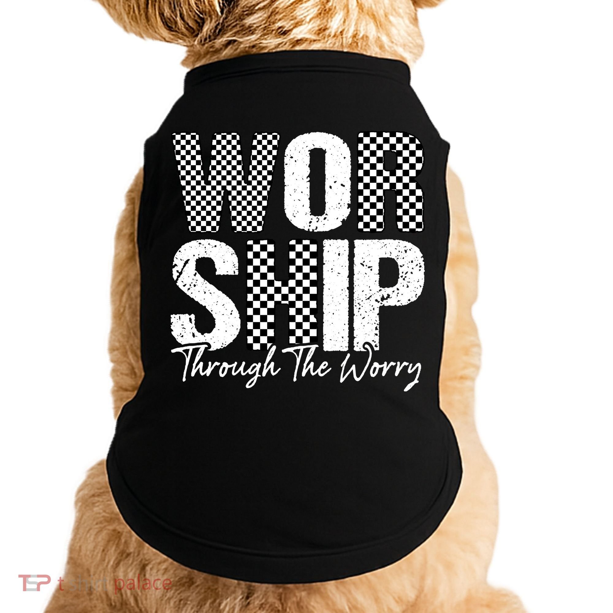 Worship Through The Worry Christian Faith Jesus Doggie Tank