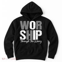 Worship Through The Worry Christian Faith Jesus Hoodie thumb 0