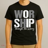 Worship Through The Worry Christian Faith Jesus T-Shirt thumb 3