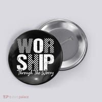 Worship Through The Worry Christian Faith Jesus Button thumb 0