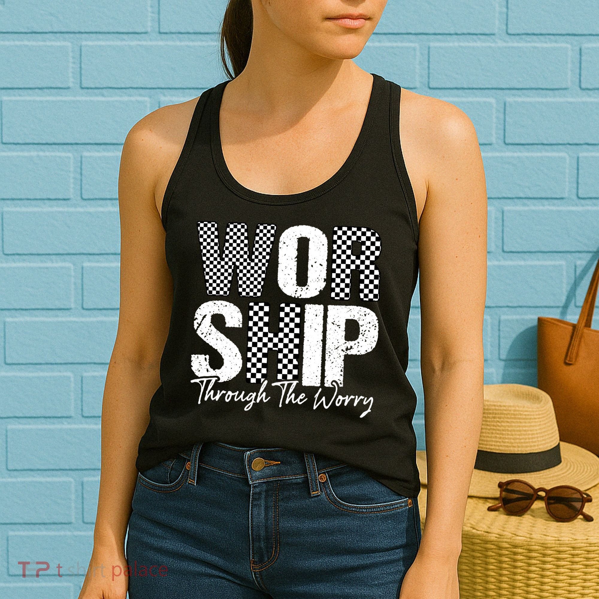 Worship Through The Worry Christian Faith Jesus Women's Tank Top